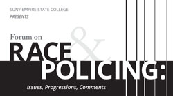 “Forum on Race and Policing: Issues, Progressions, Comments,