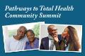 Pathways to Total Health Community Summit